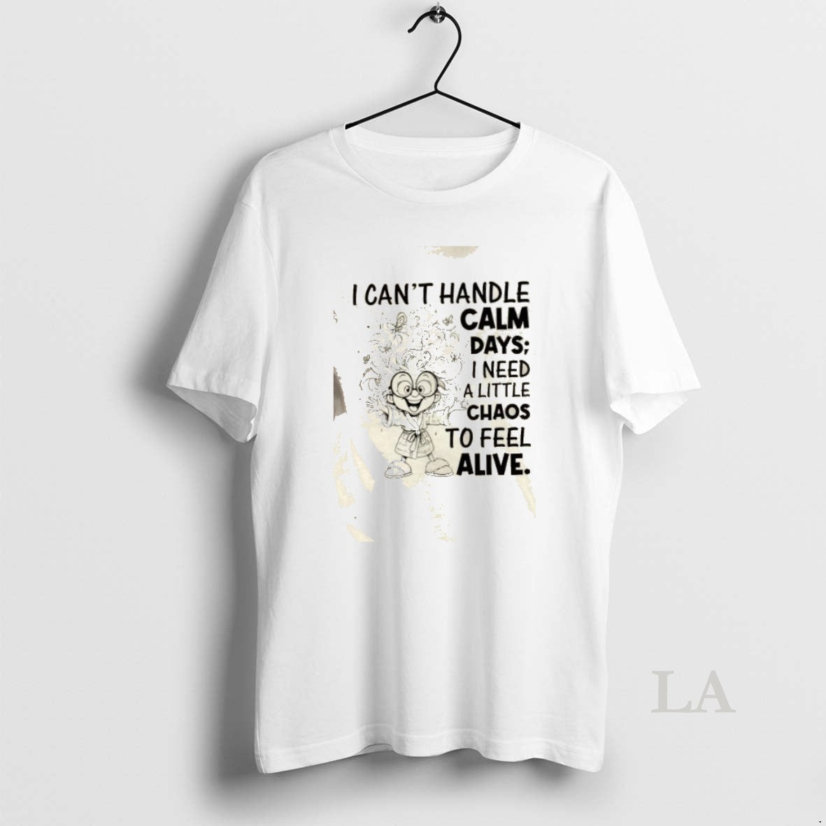 Original I Cant Handle Calm Days I Need A Little Chaos To Feel Alive T-Shirts, Hoodie, Sweatshirt | InkNestWear.com