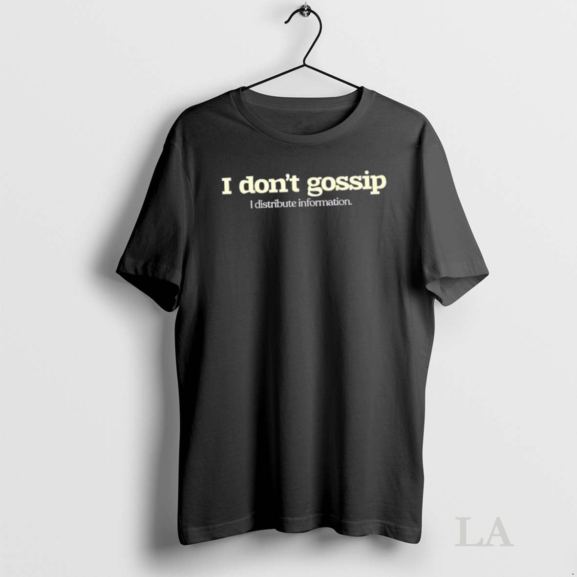 Original I Dont Gossip I Distribute Information T-Shirts, Hoodie, Sweatshirt | InkNestWear.com