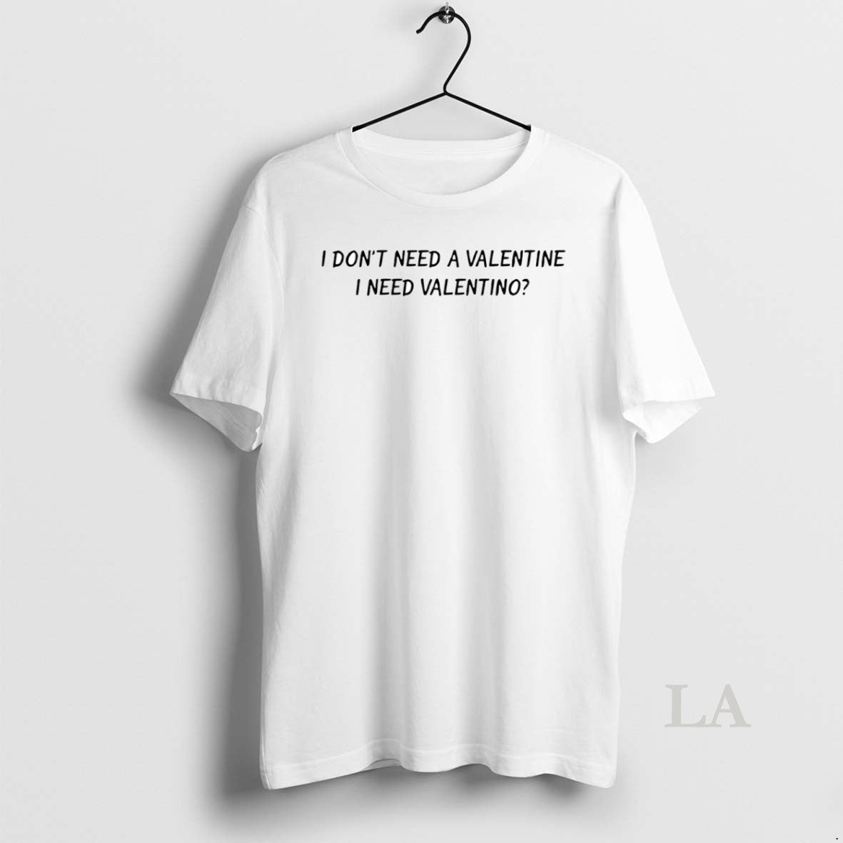 Original I Dont Need A Valentine I Need Valentino Circle T-Shirts, Hoodie, Sweatshirt | InkNestWear.com