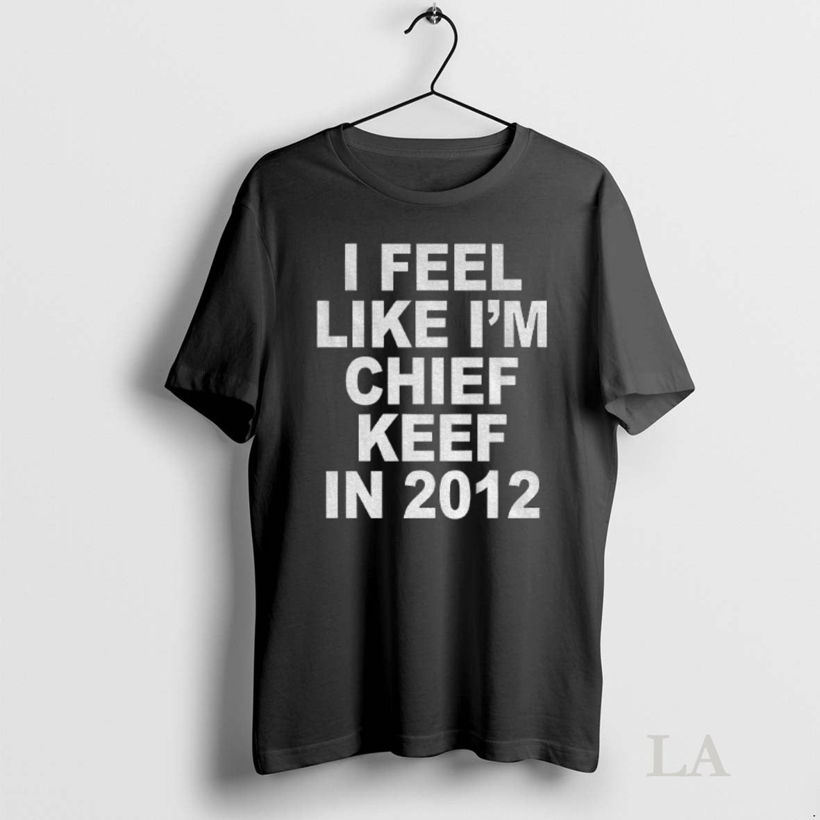 Original I Feel Like Im Chief Keef In 2012 Funny T-Shirts, Hoodie, Sweatshirt | InkNestWear.com