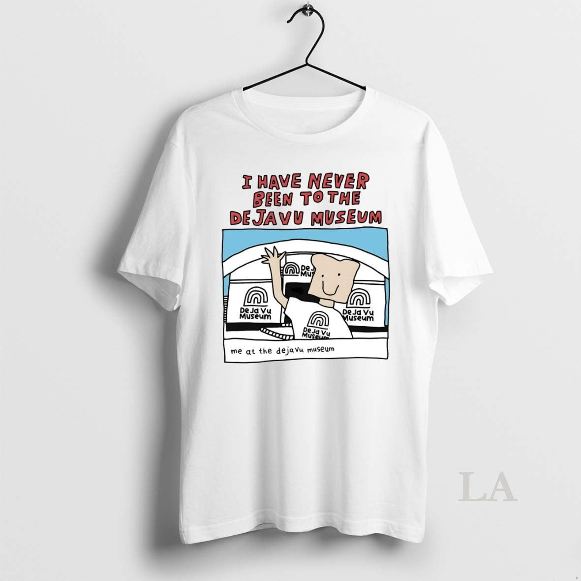 Original I Have Never Been To The Deja Vu Museum Take A Picture T-Shirts, Hoodie, Sweatshirt | InkNestWear.com