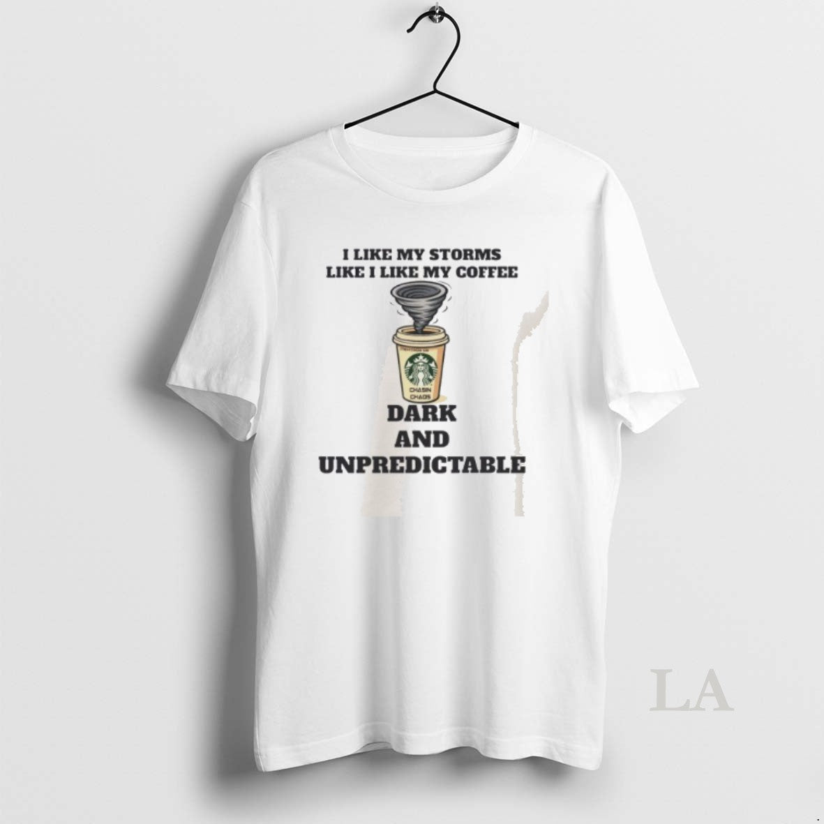 Original I Like My Storms Like I Like My Coffee Dark And Unpredictable T-Shirts, Hoodie, Sweatshirt | InkNestWear.com