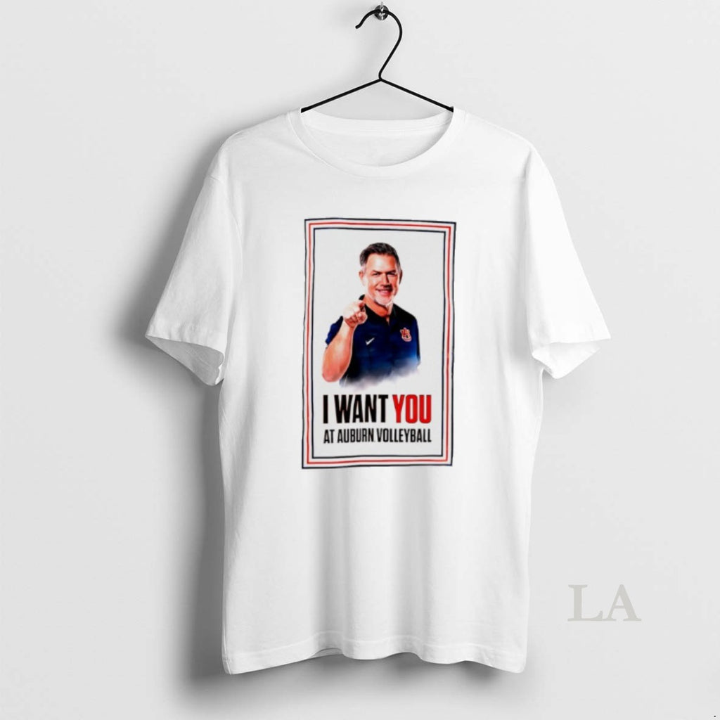 Original I Want You At Auburn Volleyball Coach T-Shirts, Hoodie, Sweatshirt | InkNestWear.com