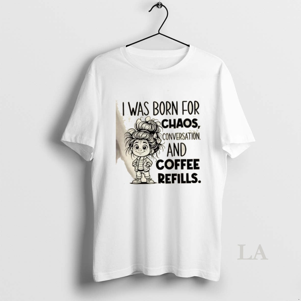 Original I Was Born For Chaos Conversation And Coffee Refills T-Shirts, Hoodie, Sweatshirt | InkNestWear.com