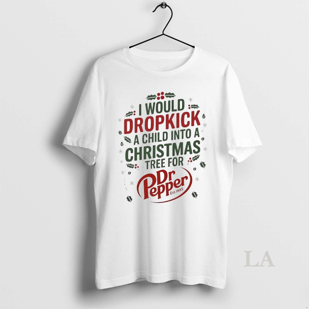 Original I Would Dropkick A Child Into A Christmas Tree For Dr Pepper Circle T-Shirts, Hoodie, Sweatshirt | InkNestWear.com