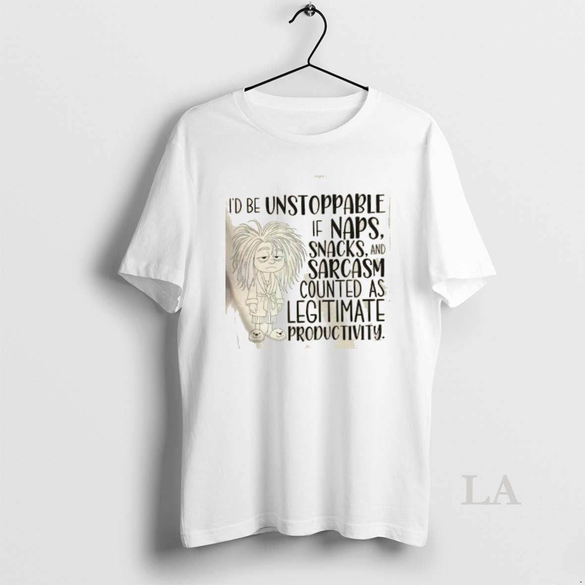 Original Id Be Unstoppable If Naps Snacks And Sarcasm Counted As Legitimate Productivity T-Shirts, Hoodie, Sweatshirt