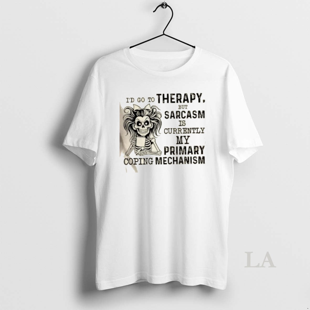 Original Id Go To Therapy But Sarcasm Is Currently My Primary Coping Mechanism T-Shirts, Hoodie, Sweatshirt | InkNestWear.com