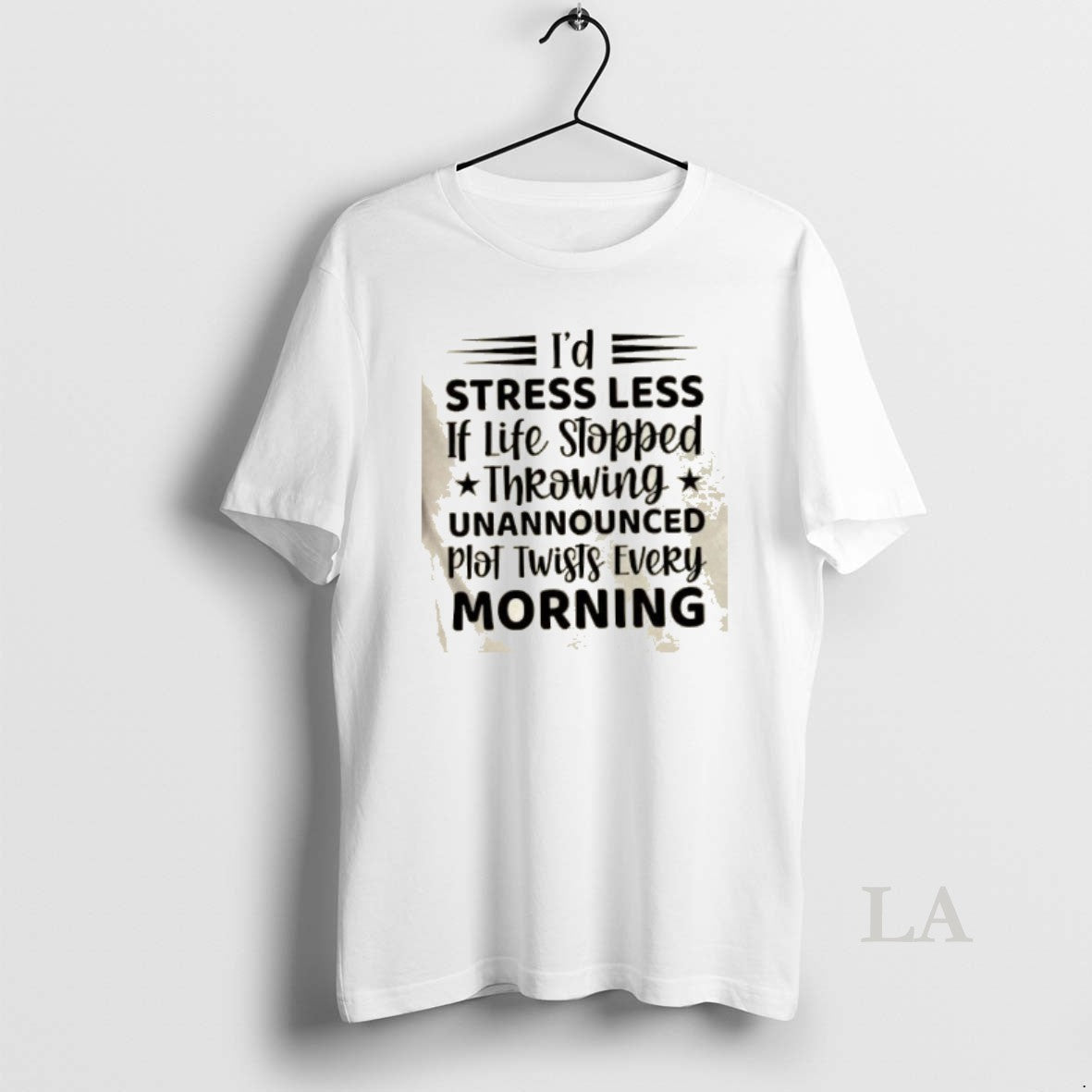 Original Id Stress Less If Life Stopped Throwing Unannounced Plot Twists Every Morning T-Shirts, Hoodie, Sweatshirt