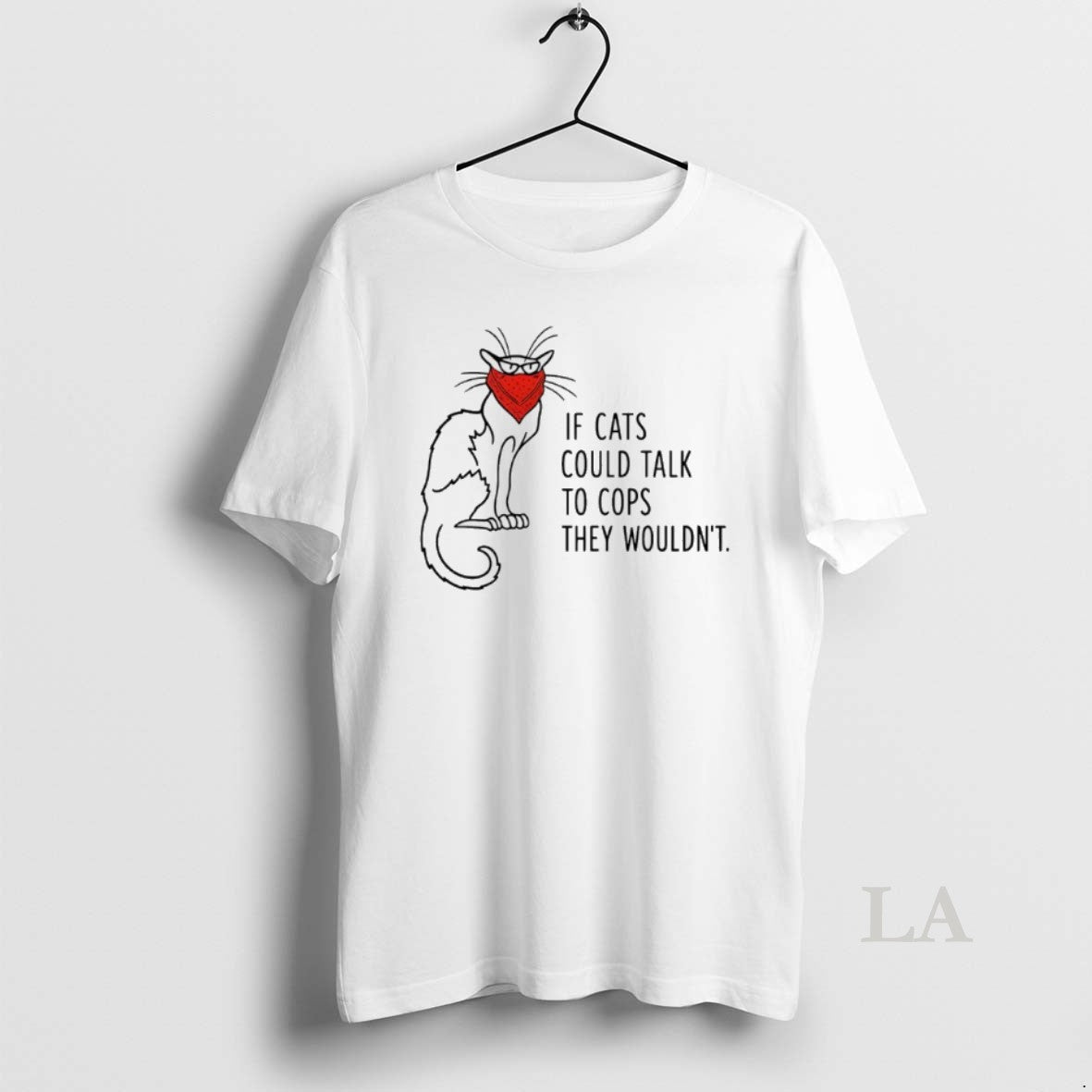 Original If Cats Could Talk To Cops They Wouldnt T-Shirts, Hoodie, Sweatshirt | InkNestWear.com