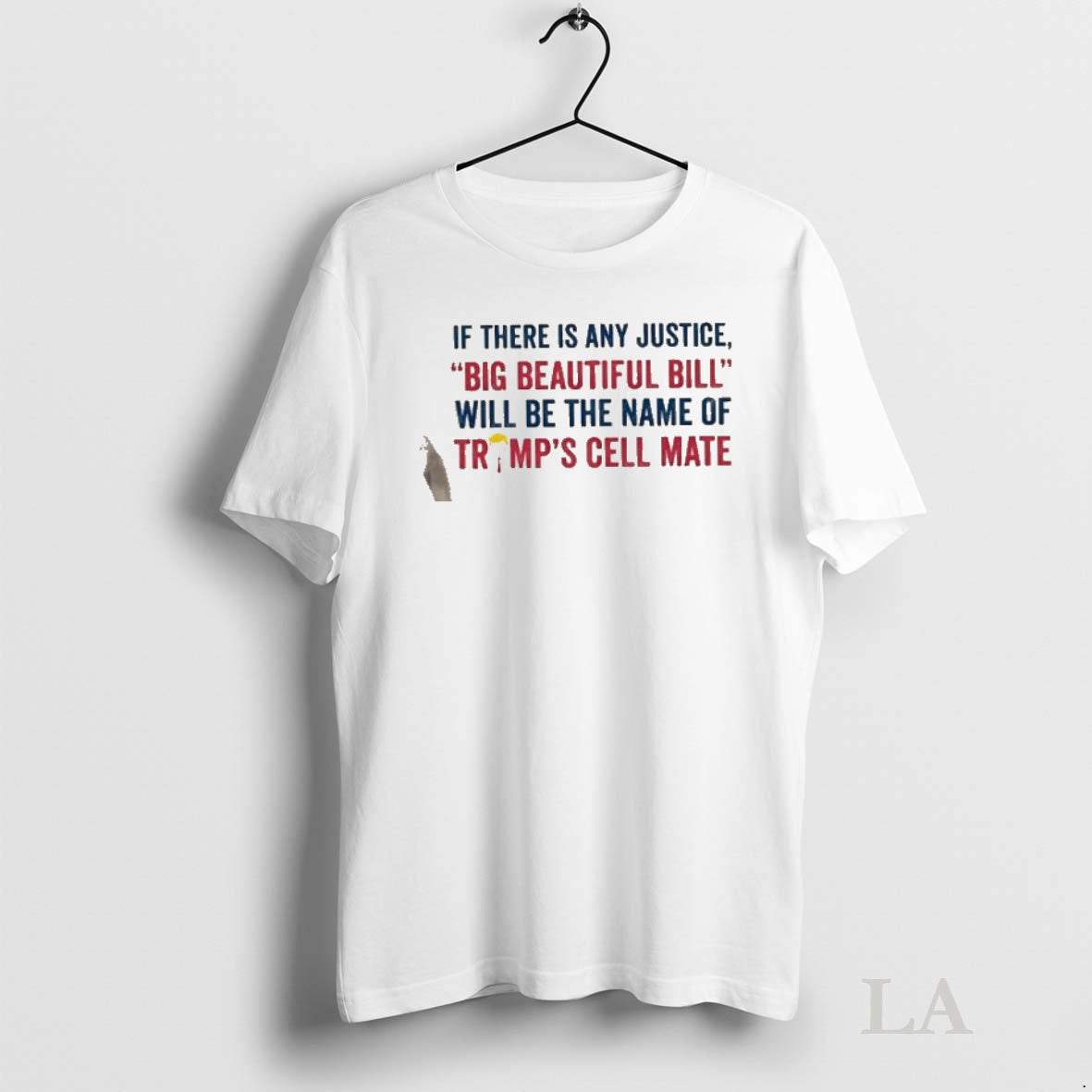 Original If There Is Any Justice Big Beautiful Bill Will Be The Name Of Trumps T-Shirts, Hoodie, Sweatshirt | InkNestWear.com