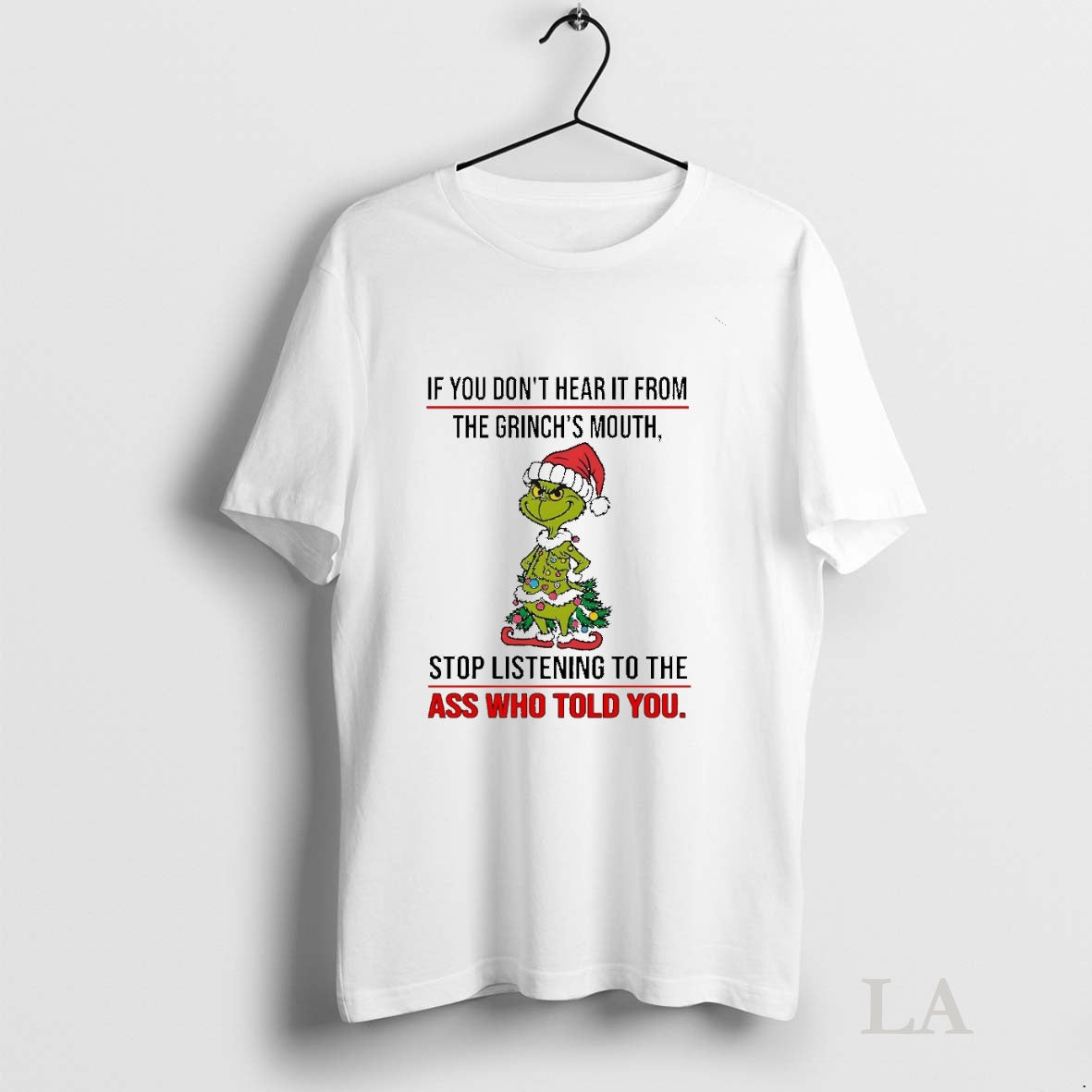 Original If You Dont Hear It From The Grinchs Mouth Stop Listening Christmas T-Shirts, Hoodie, Sweatshirt | InkNestWear.com