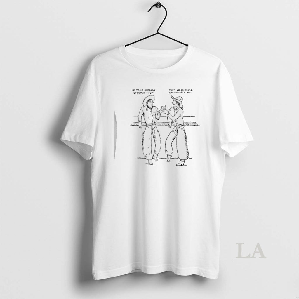 Original If Your Success Offends Them They Were Never Rooting For You Cowboy T-Shirts, Hoodie, Sweatshirt | InkNestWear.com