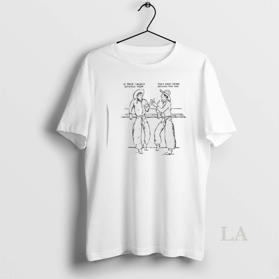 Original If Your Success Offends Them They Were Never Rooting For You Cowboy T-Shirts, Hoodie, Sweatshirt | InkNestWear.com