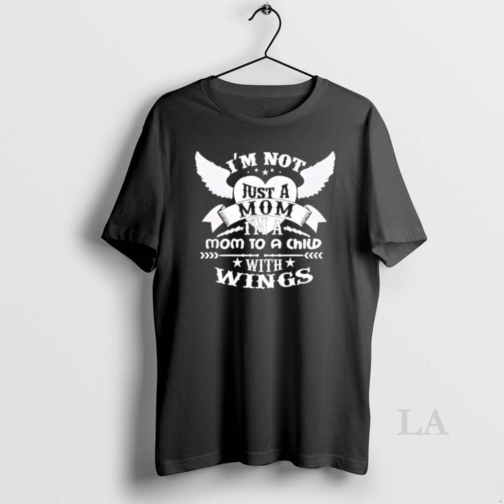 Original Im Not Just A Mom Im A Mom To A Child With Wings Black T-Shirts, Hoodie, Sweatshirt | InkNestWear.com