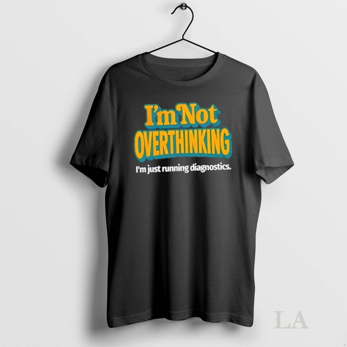Original Im Not Overthinking Im Just Running Diagnostics T-Shirts, Hoodie, Sweatshirt | InkNestWear.com