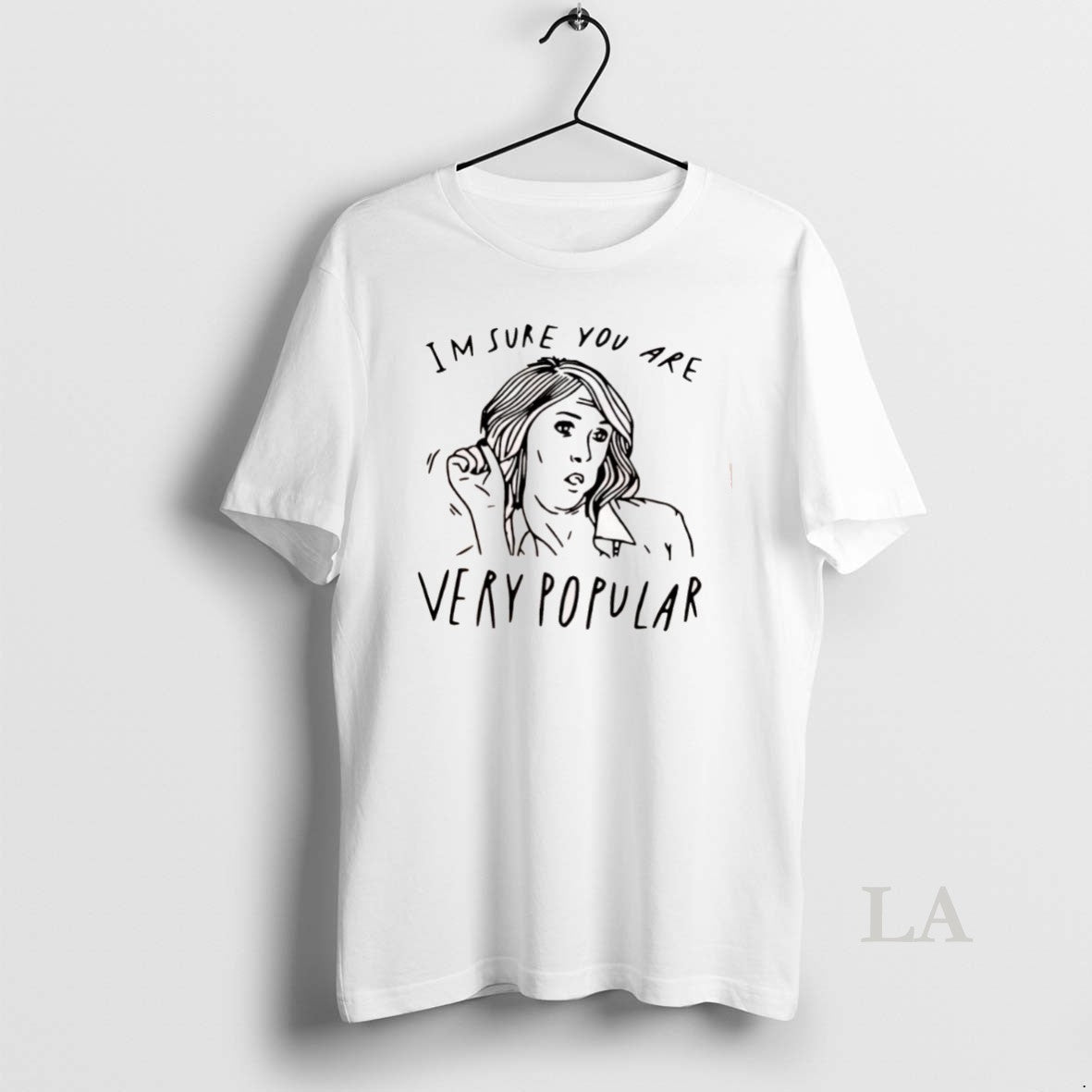 Original Im Sure You Are Very Popular Girl T-Shirts, Hoodie, Sweatshirt | InkNestWear.com