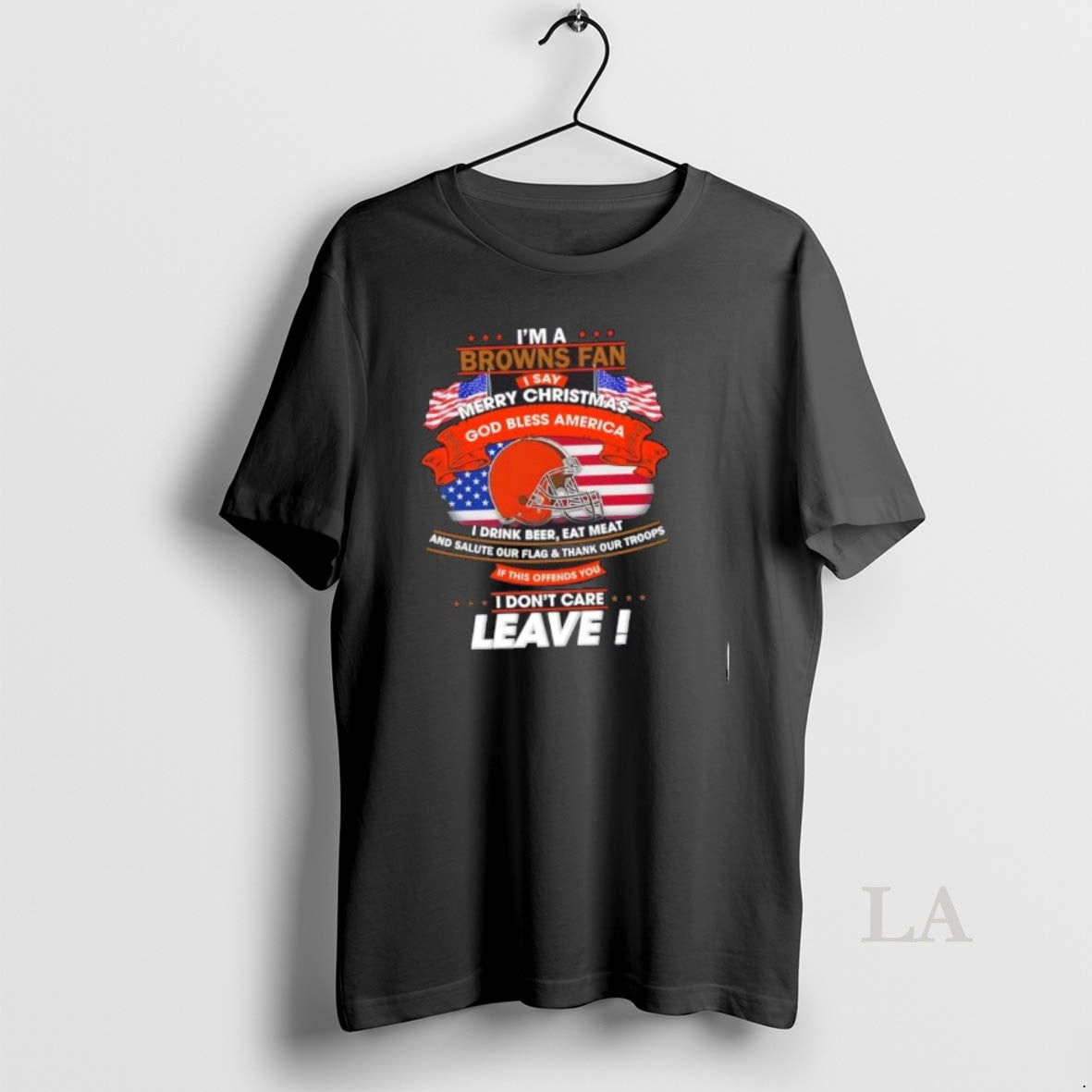 Original Im A Cleveland Browns Fan I Say Merry Christmas God Bless America I Dont T-Shirts, Hoodie, Sweatshirt