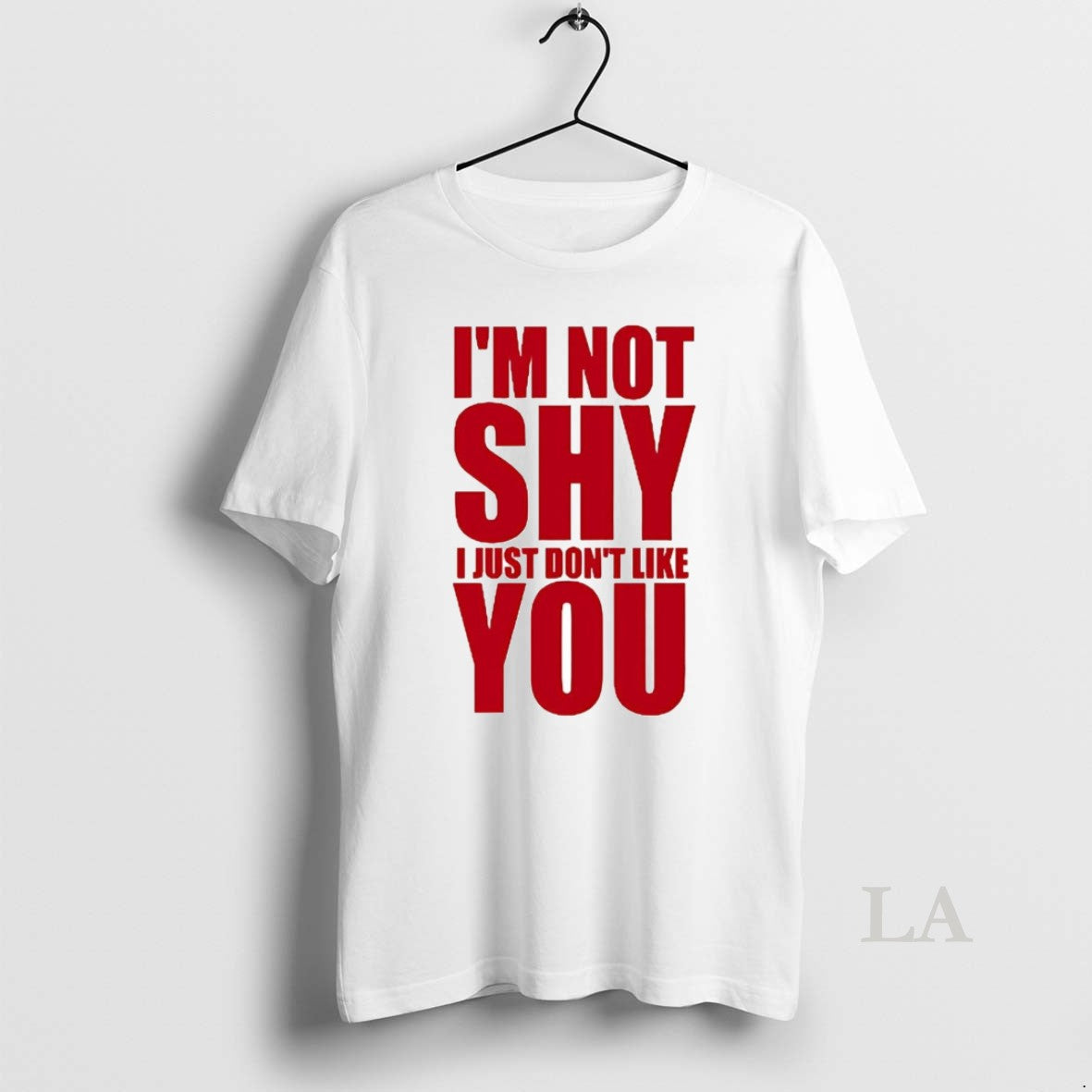 Original Im Not Shy I Just Dont Like You T-Shirts, Hoodie, Sweatshirt | InkNestWear.com