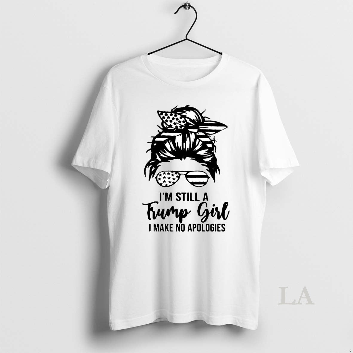 Original Im Still A Trump Girl I Make No Apologies T-Shirts, Hoodie, Sweatshirt | InkNestWear.com
