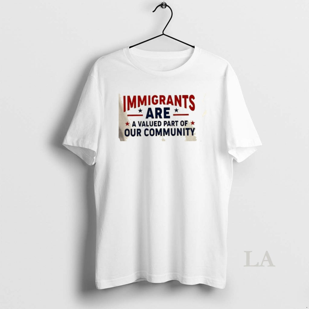 Original Immigrants Are A Valued Part Of Our Community Stars T-Shirts, Hoodie, Sweatshirt | InkNestWear.com