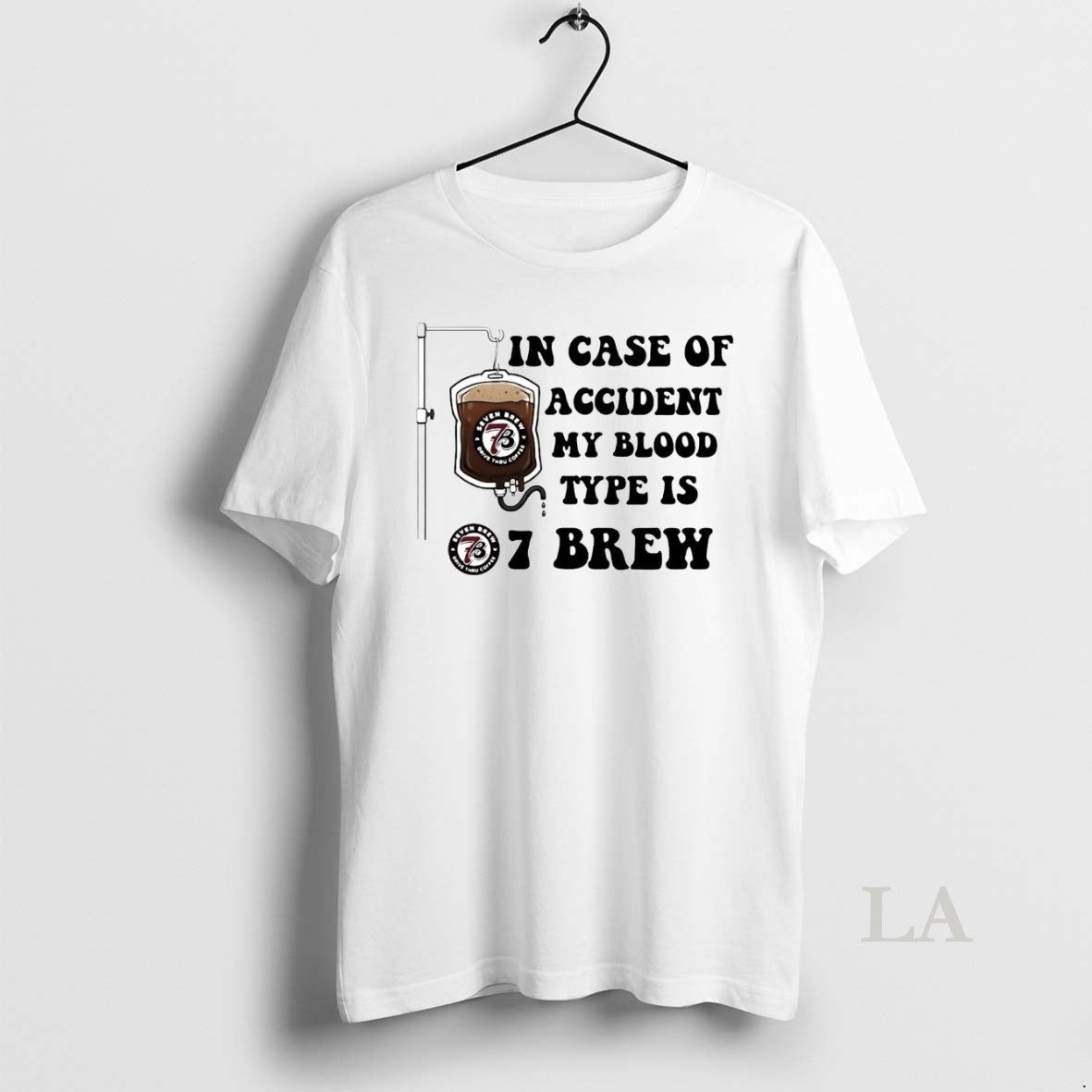 Original In Case Of Accident My Blood Type Is 7 Brew T-Shirts, Hoodie, Sweatshirt | InkNestWear.com