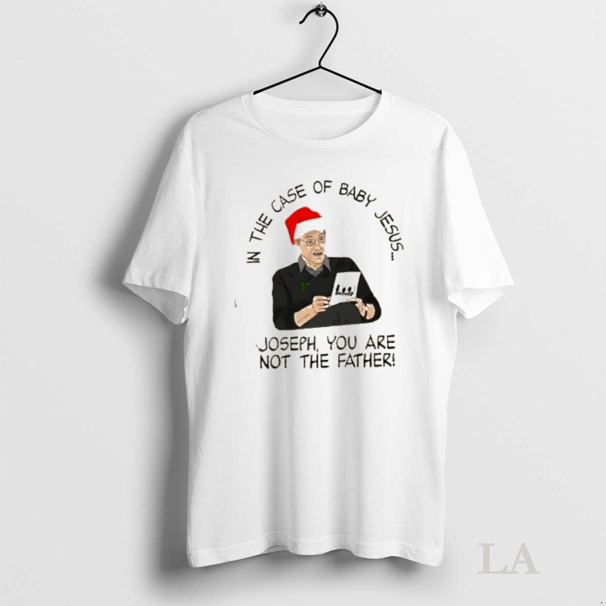 Original Case Baby Jesus Joseph You Are Not Father T-Shirts, Hoodie, Sweatshirt