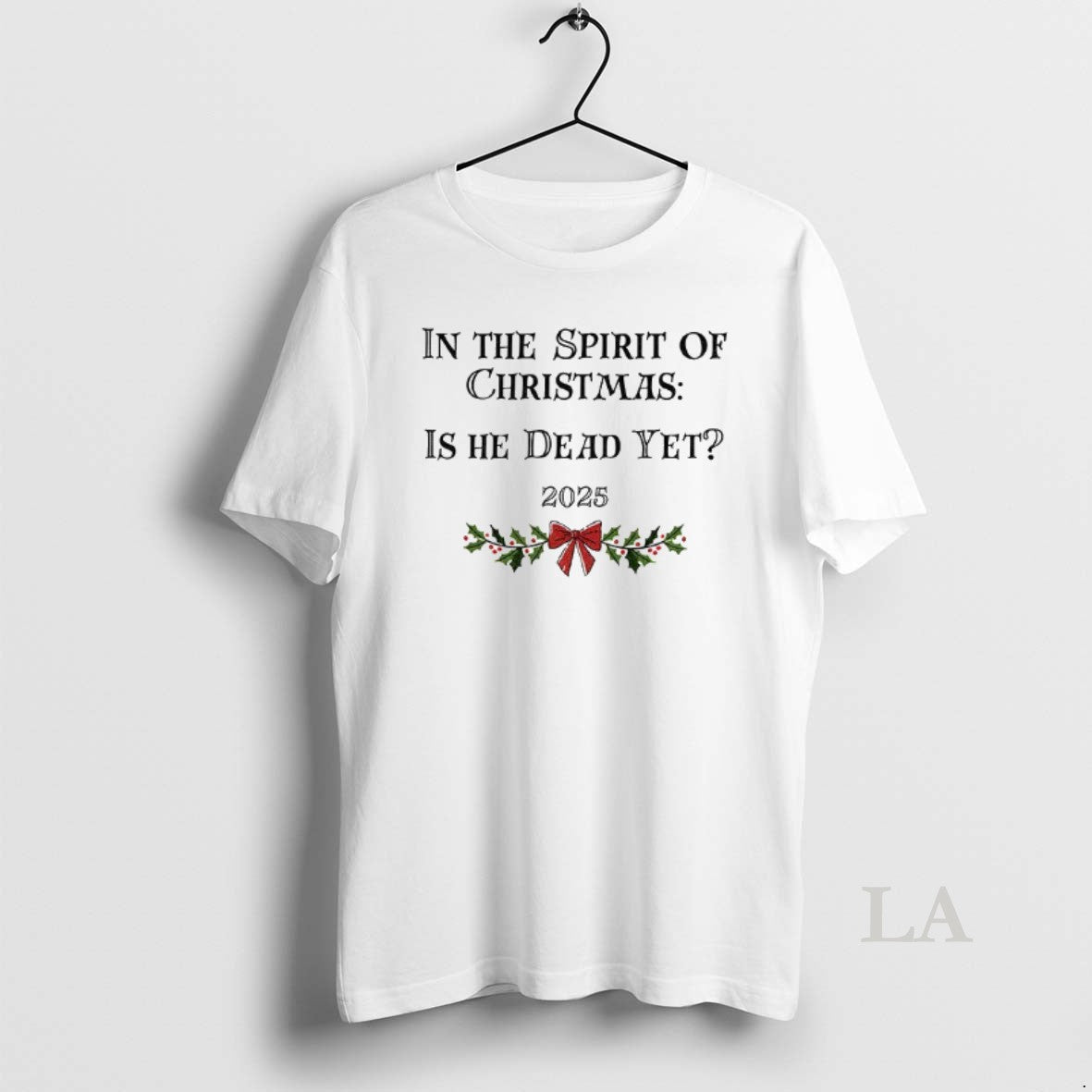 Original In The Spirit Of Christmas Is He Dead Yet 2025 Merry Christmas T-Shirts, Hoodie, Sweatshirt | InkNestWear.com