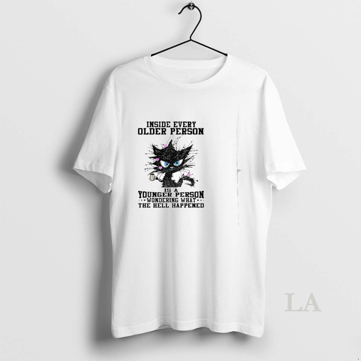 Original Inside Every Older Person Is A Younger Person Wondering What The Hell Happened T-Shirts, Hoodie, Sweatshirt