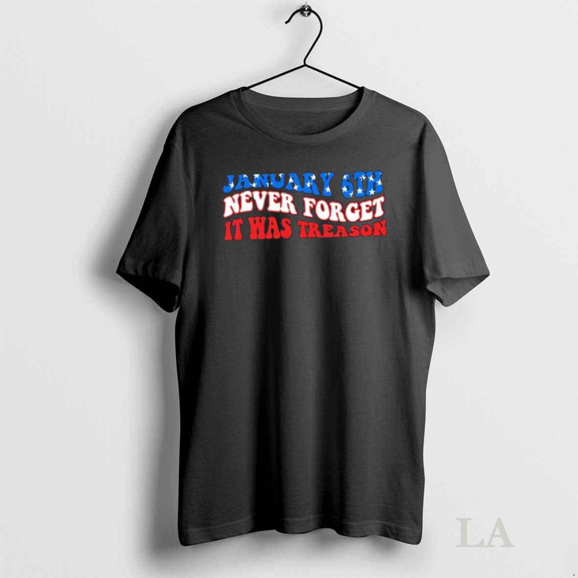 Original Jan 6th Never Forget It Was Treason America Flag T-Shirts, Hoodie, Sweatshirt | InkNestWear.com