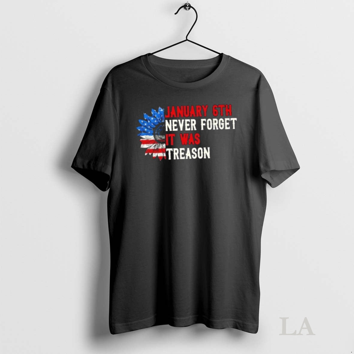 Original January 6th Never Forget It Was Treason Sunflower Us Flag T-Shirts, Hoodie, Sweatshirt | InkNestWear.com