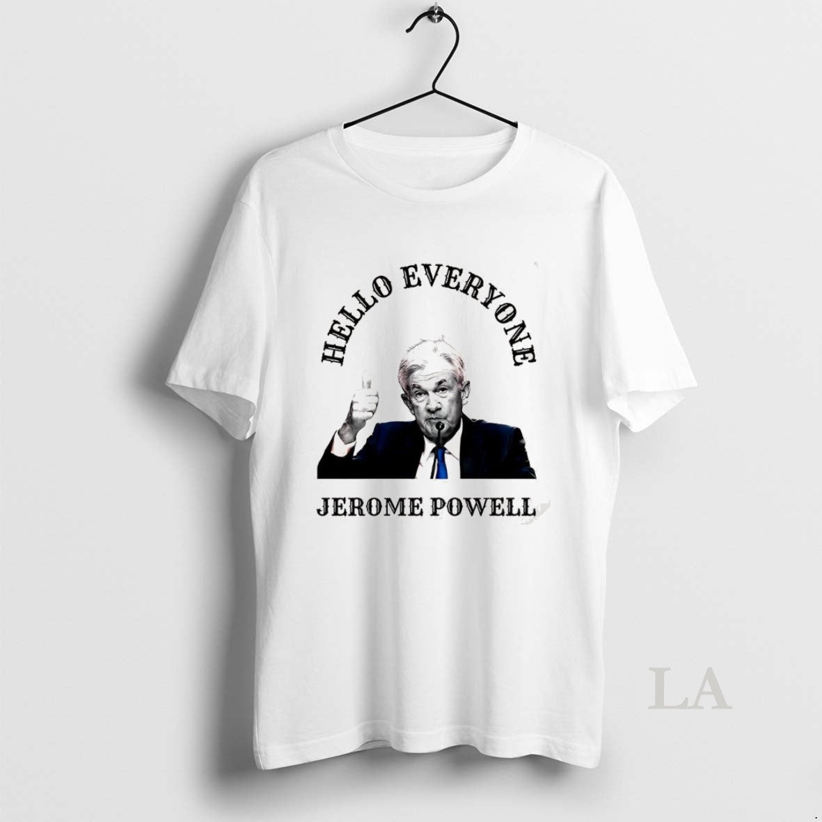 Original Jerome Powell The Fed Hello Everyone Political T-Shirts, Hoodie, Sweatshirt | InkNestWear.com