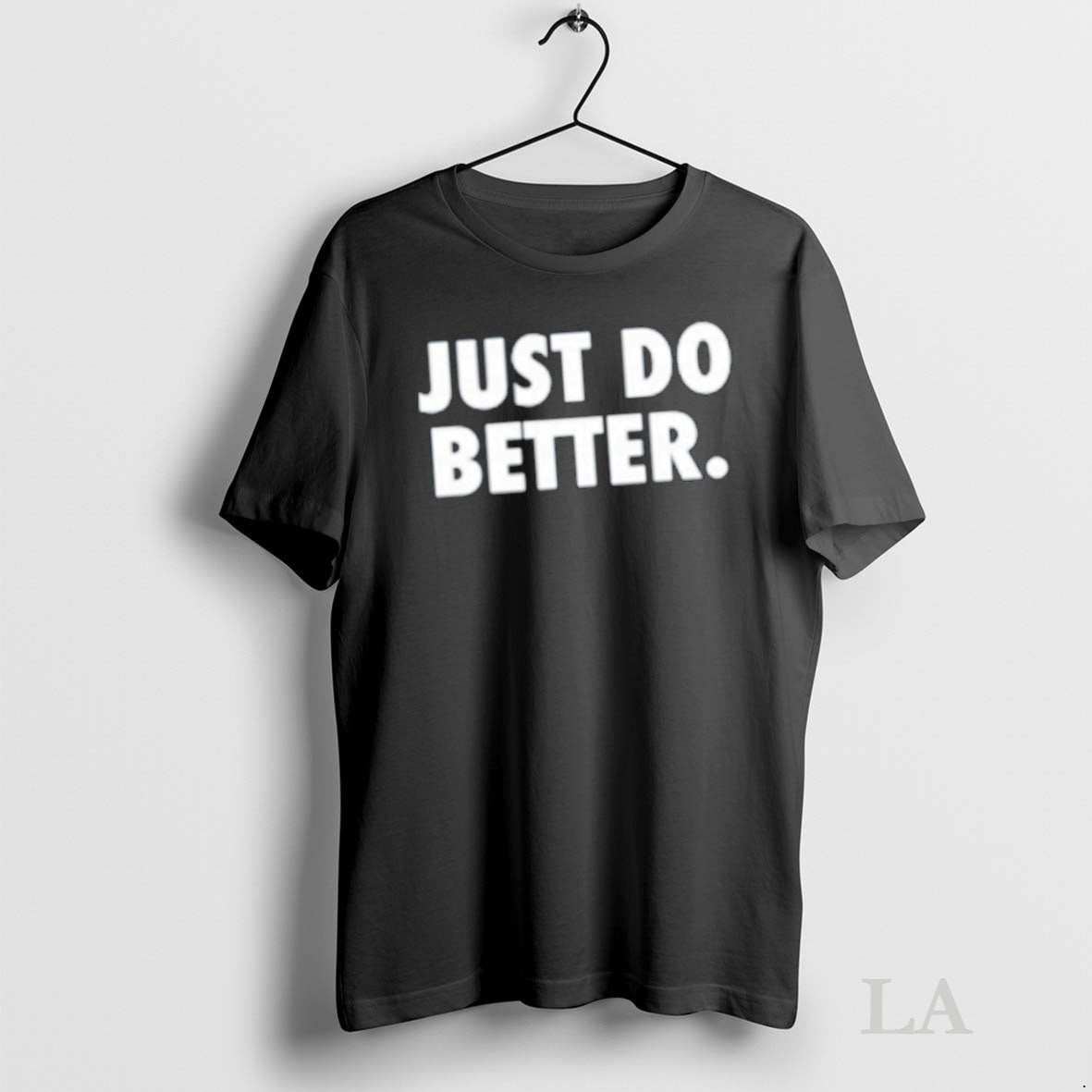Original Just Do Better T-Shirts, Hoodie, Sweatshirt | InkNestWear.com