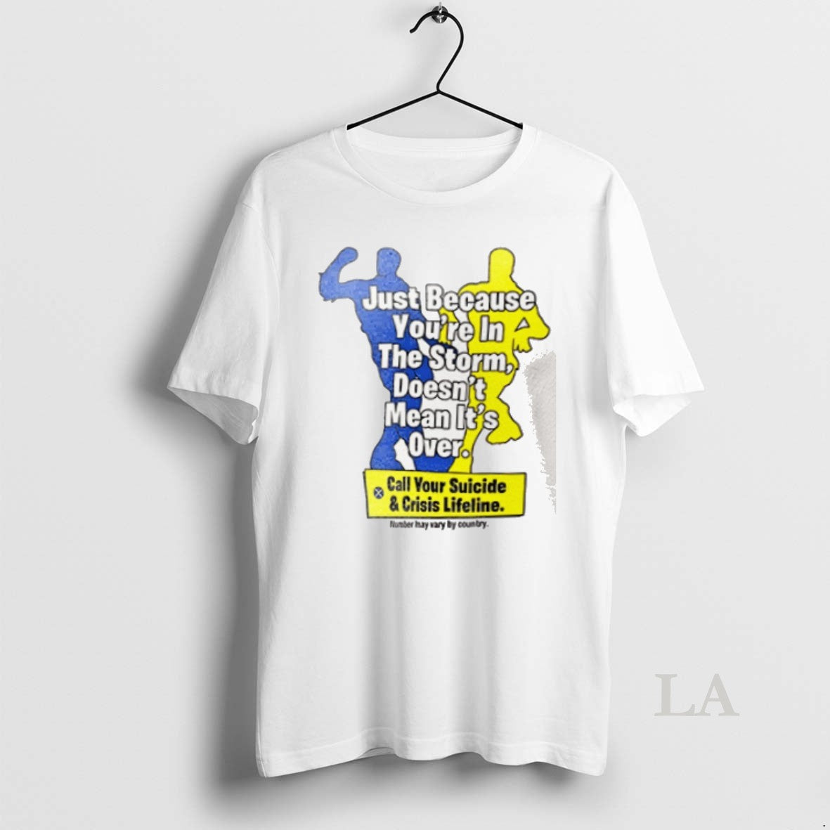 Original Just Because Youre In The Storm Doesnt Mean Its Over Call Your Suicide And T-Shirts, Hoodie, Sweatshirt