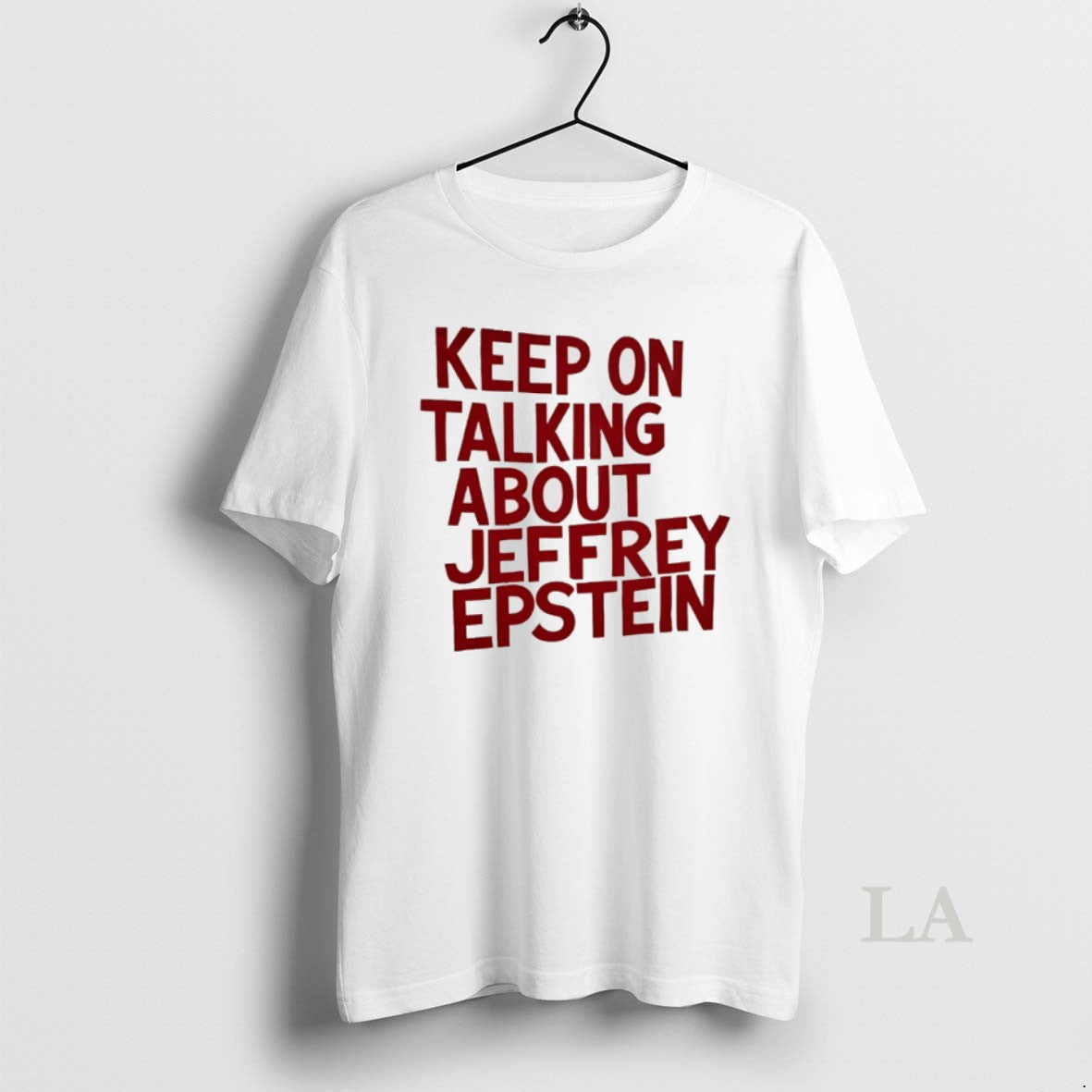 Original Keep On Talking About Jeffrey Epstein T-Shirts, Hoodie, Sweatshirt | InkNestWear.com
