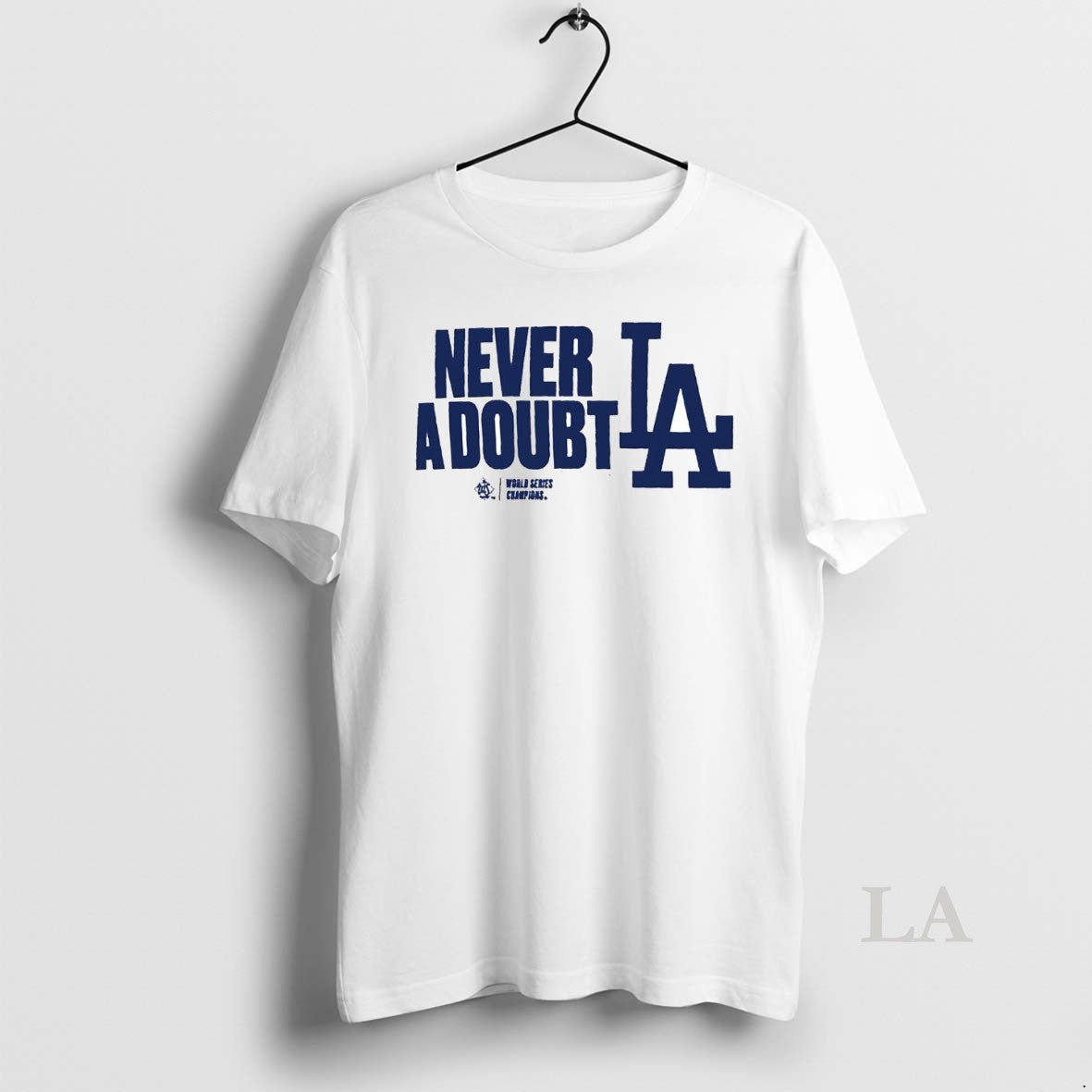 Original La Dodgers Never A Doubt 2025 World Series Champions T-Shirts, Hoodie, Sweatshirt | InkNestWear.com