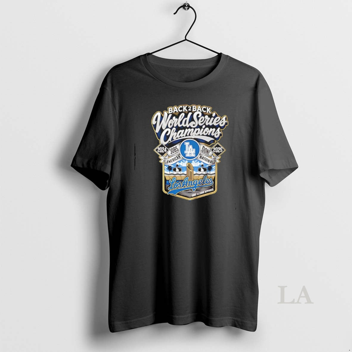 Original La Dodgers 2024 2025 Back 2 Back Champions Jobs American Done National T-Shirts, Hoodie, Sweatshirt