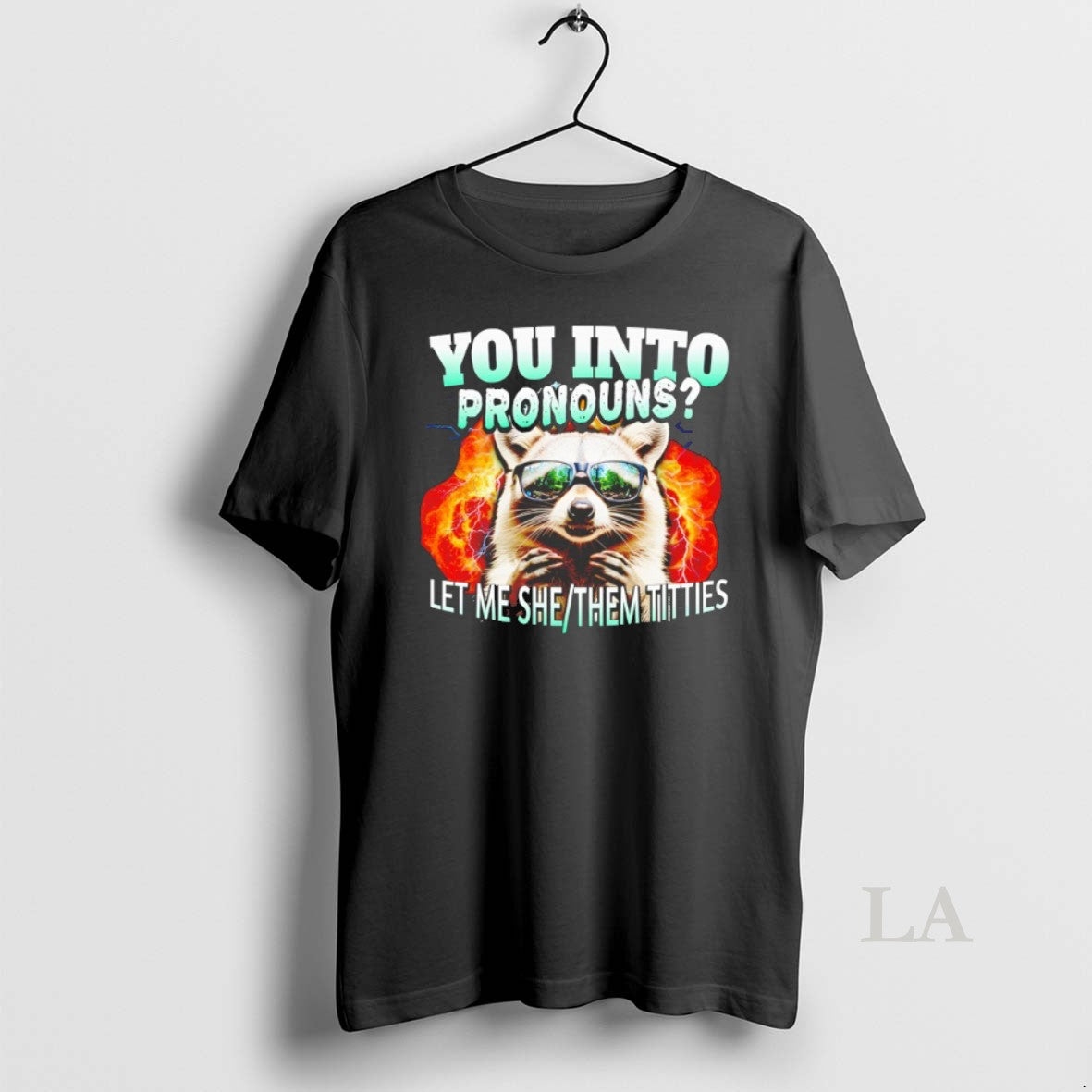 Original Let Me She Them Titties Raccoon Pronouns T-Shirts, Hoodie, Sweatshirt | InkNestWear.com