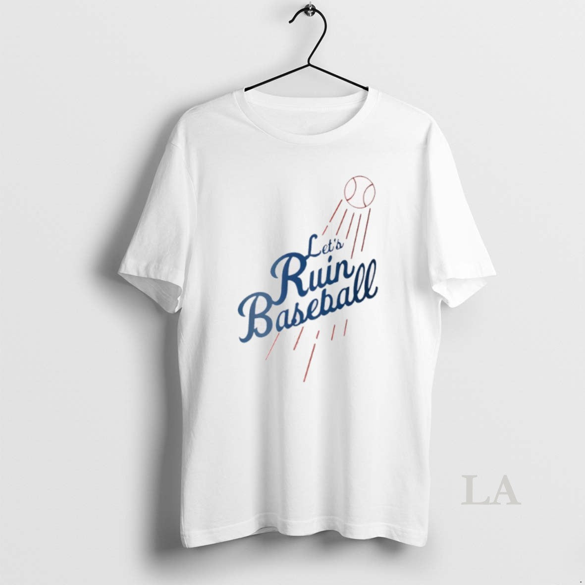 Original Lets Ruin Baseball Los Angeles Dodgers Mlb Baseball 2025 T-Shirts, Hoodie, Sweatshirt | InkNestWear.com