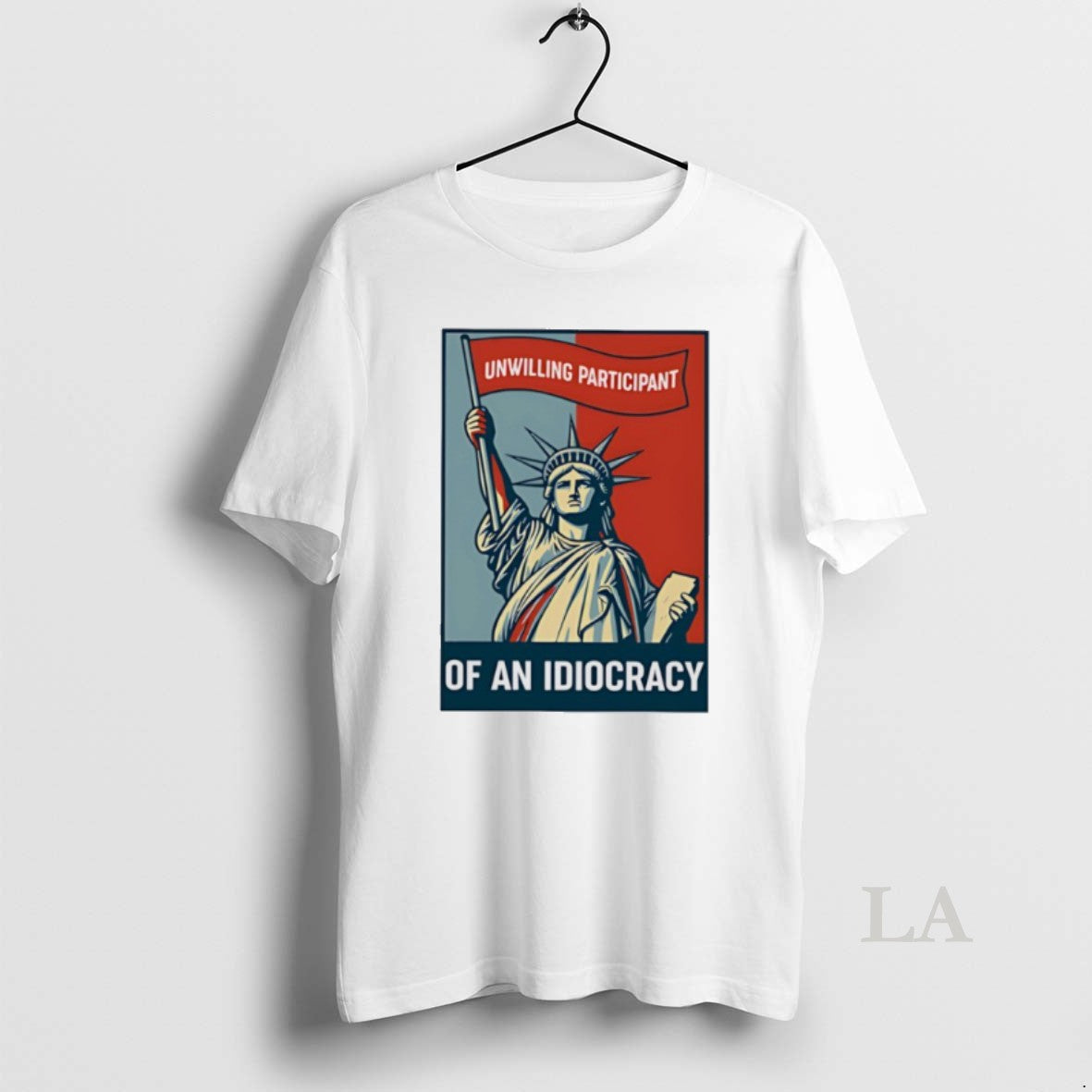 Original Liberty Of Statue Unwilling Participant Of An Idiocracy T-Shirts, Hoodie, Sweatshirt | InkNestWear.com