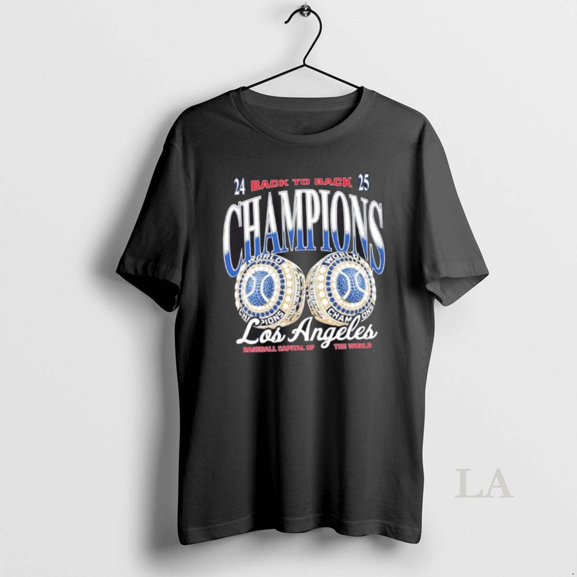 Original Los Angeles Baseball Capital Of The World Champions 24 25 Back To Back Rings T-Shirts, Hoodie, Sweatshirt