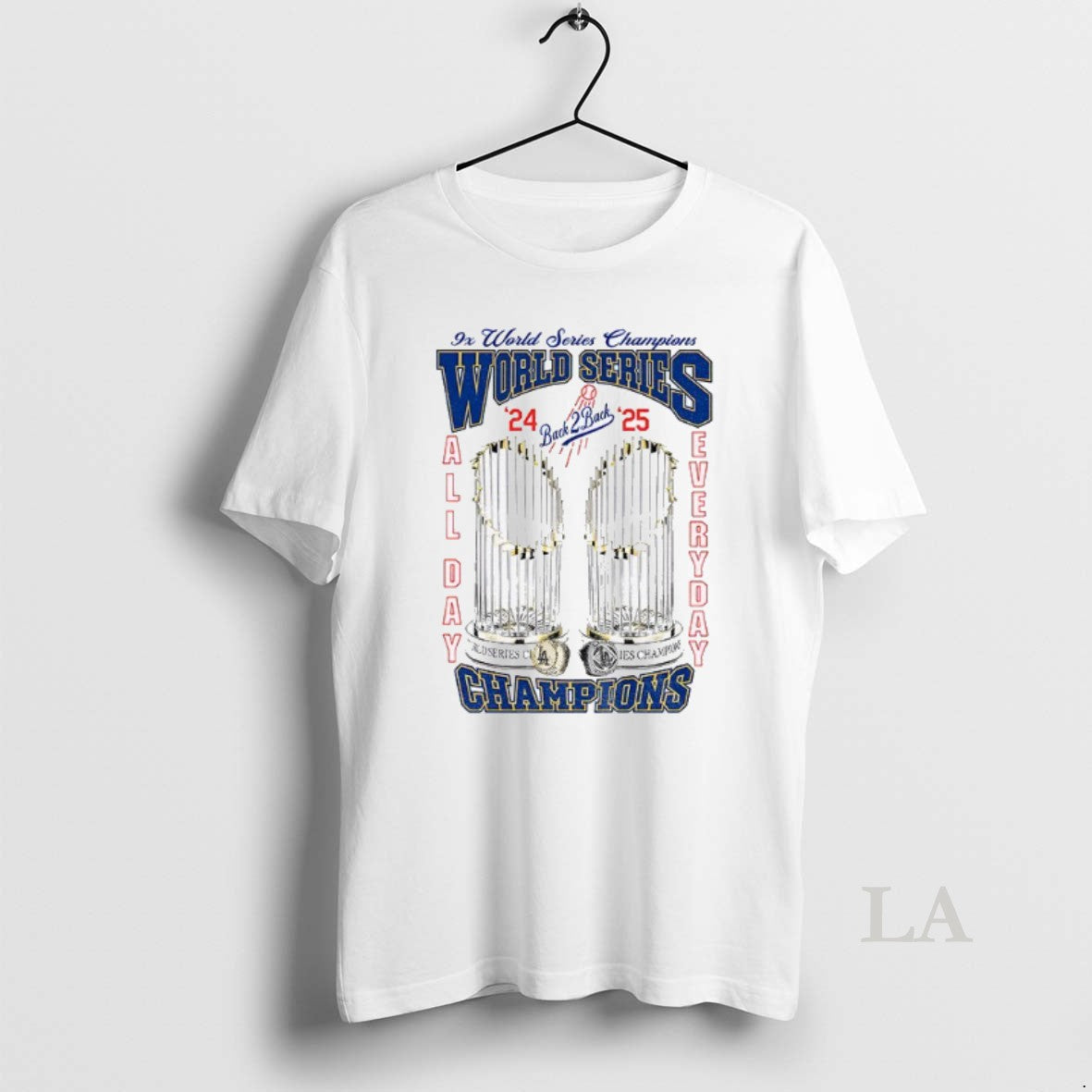 Original Los Angeles Dodgers All Day Everyday 9x World Series Champions 2025 World Series T-Shirts, Hoodie, Sweatshirt