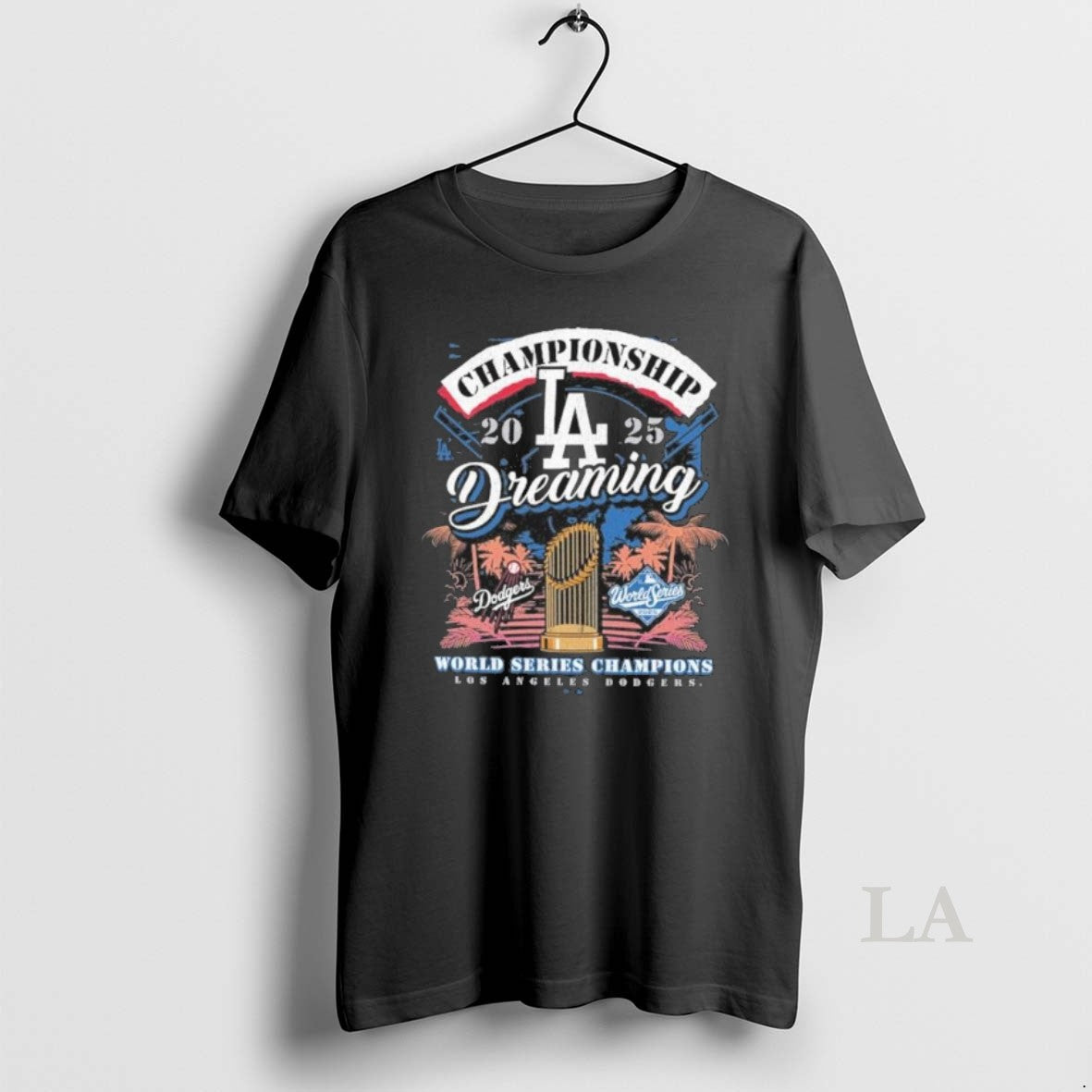 Original Los Angeles Dodgers Dreaming World Series Champions 2025 T-Shirts, Hoodie, Sweatshirt | InkNestWear.com