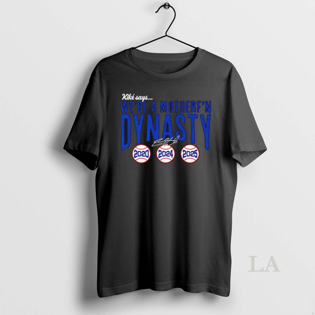 Original Los Angeles Dodgers Kike Hernandez Were A Mother Fn Dynasty 2020 2024 2025 Signature T-Shirts, Hoodie, Sweatshirt
