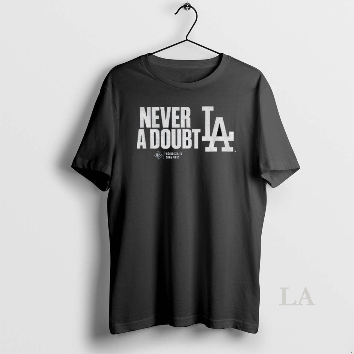 Original Los Angeles Dodgers Mlb Baseball World Series Never A Doubt 2025 T-Shirts, Hoodie, Sweatshirt | InkNestWear.com