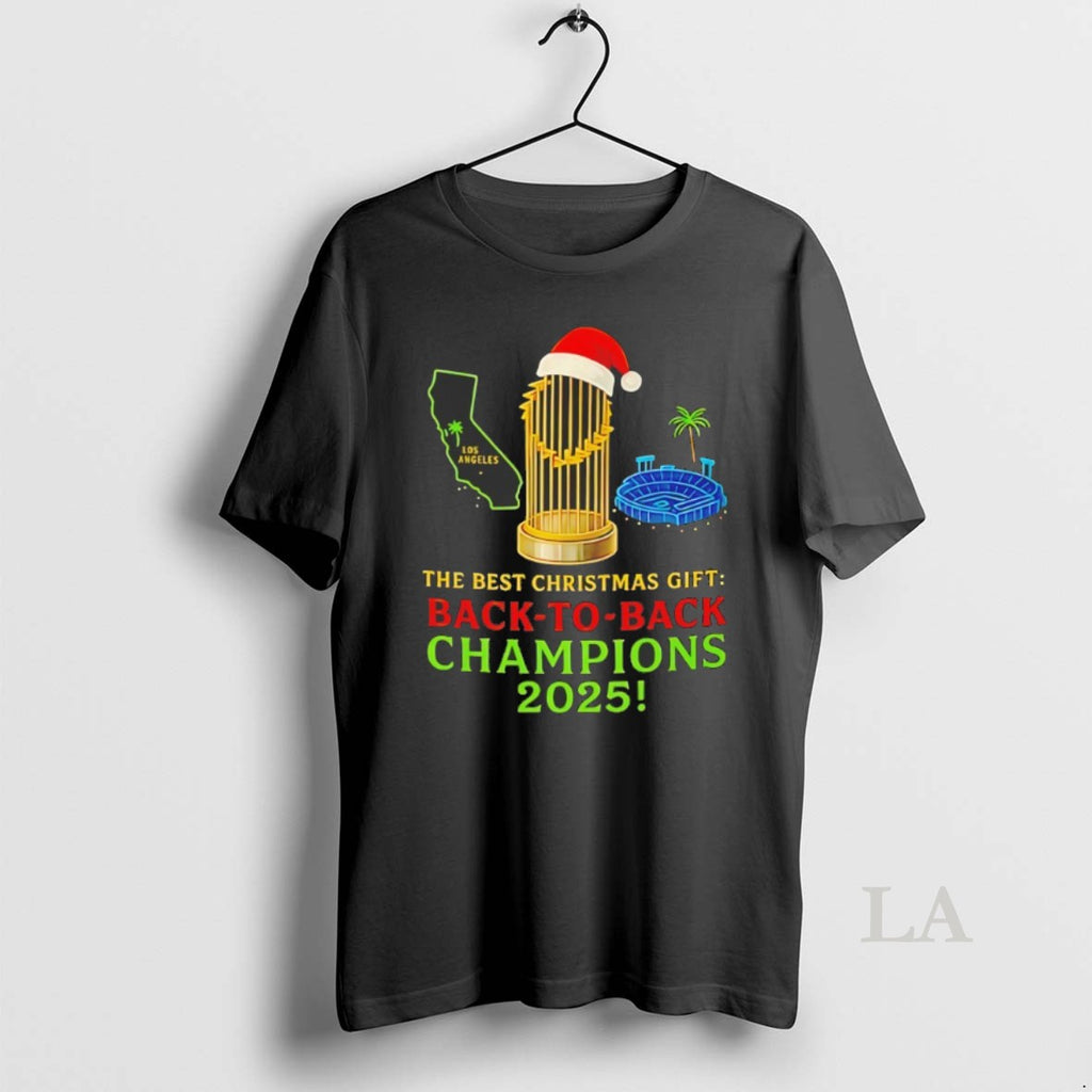 Original Los Angeles Dodgers The Best Christmas Gift Back To Back Champions 2025 T-Shirts, Hoodie, Sweatshirt