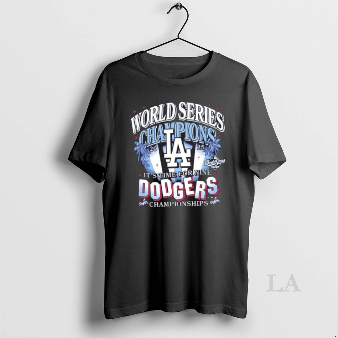 Original Los Angeles Dodgers Its Time For Nine 2025 World Series Champions Spotlights T-Shirts, Hoodie, Sweatshirt