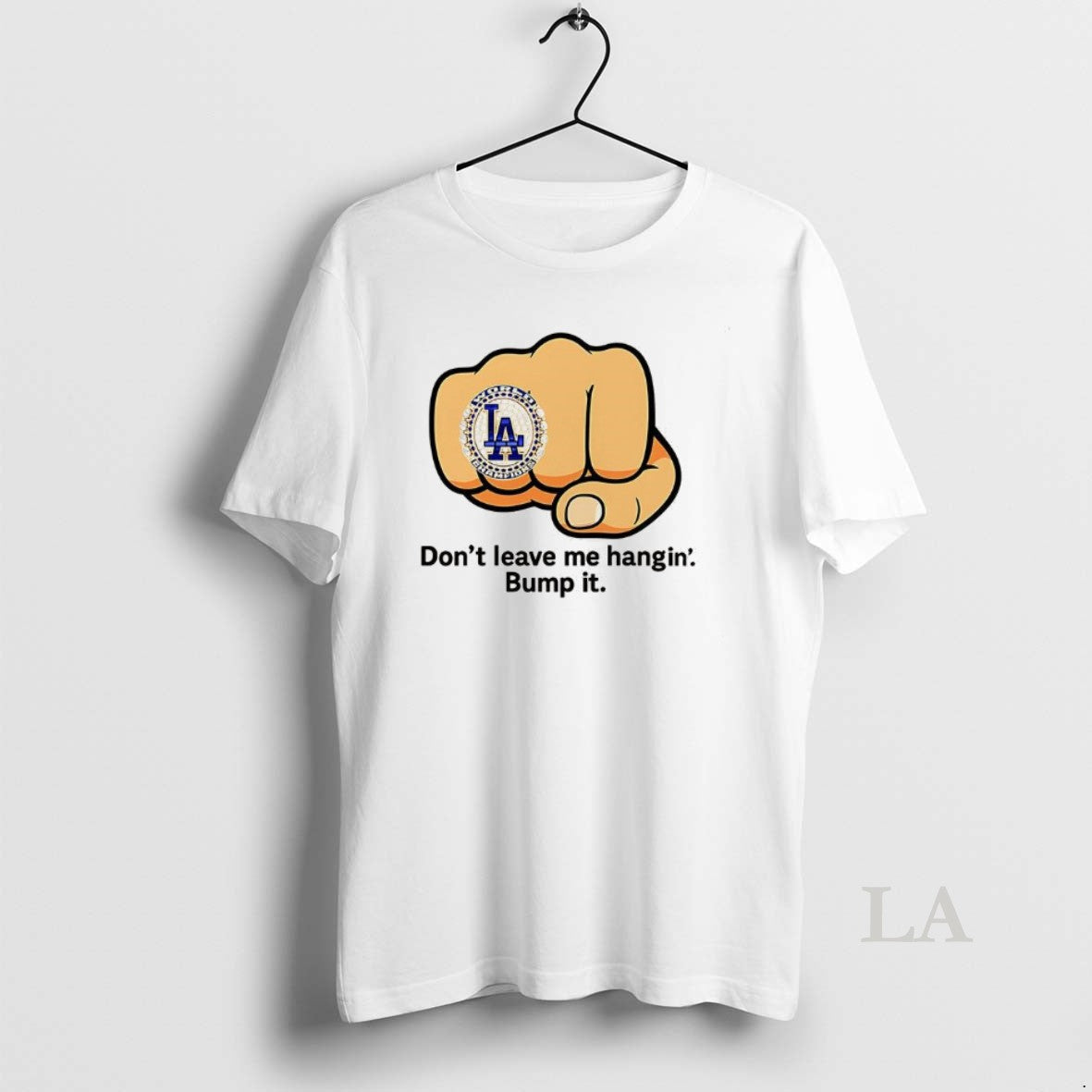 Original Los Angeles Dodgers Ring Dont Leave Me Hangin Bump It T-Shirts, Hoodie, Sweatshirt | InkNestWear.com