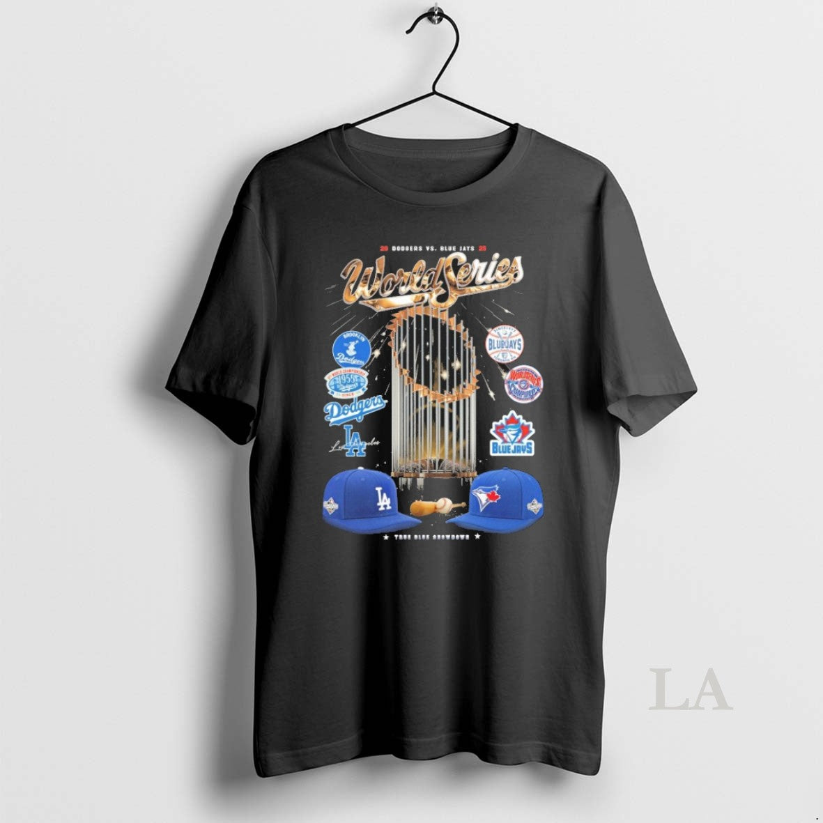 Original Los Angeles Dodgers Vs Toronto Blue Jays 2025 World True Blue Showdown T-Shirts, Hoodie, Sweatshirt