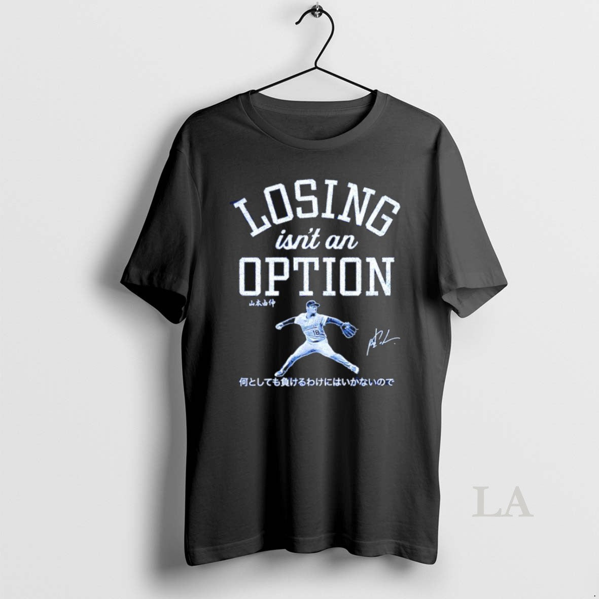 Original Losing Isnt An Option Yoshinobu Yamamoto Los Angeles Dodgers 2025 World Series Champs T-Shirts, Hoodie, Sweatshirt