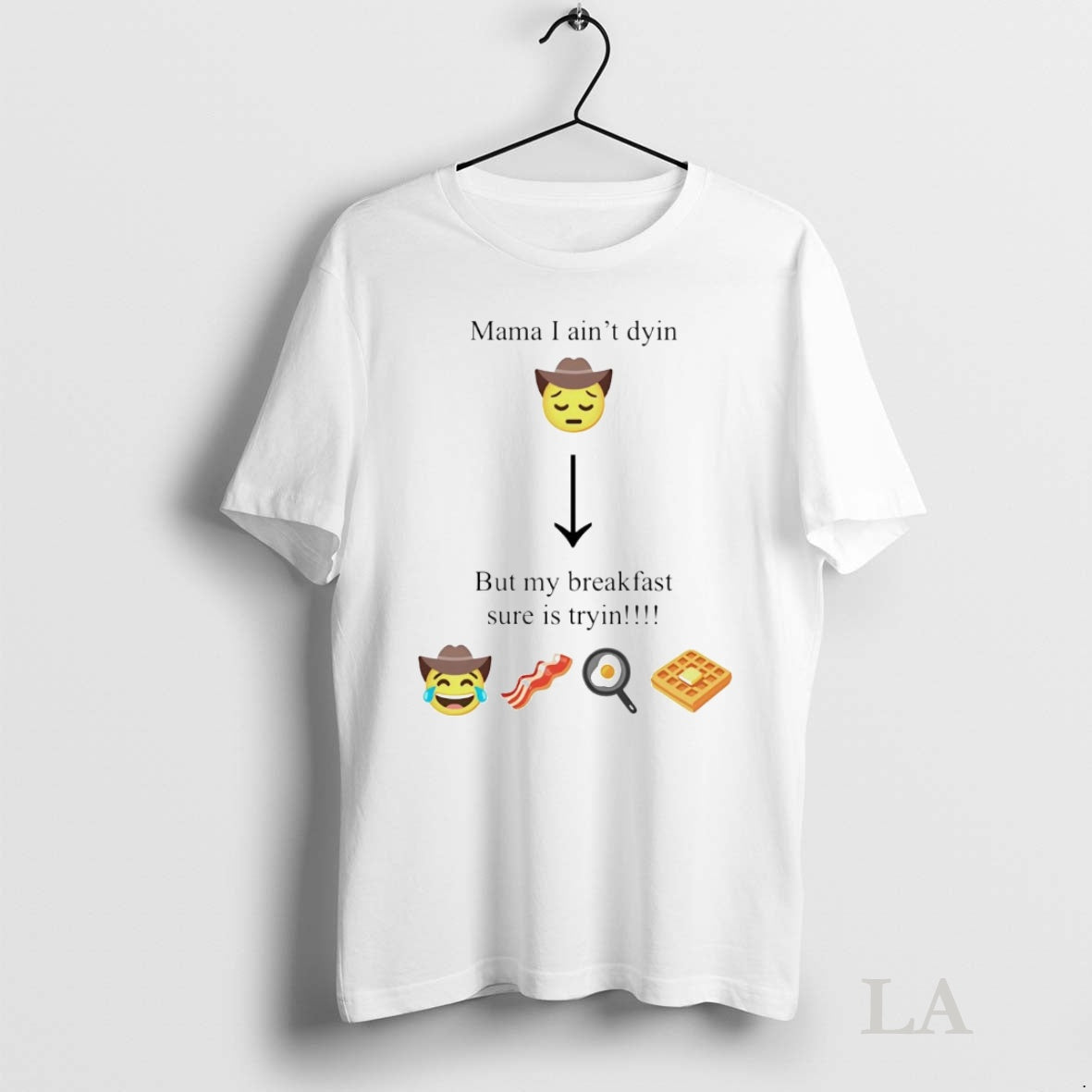 Original Mama I Aint Dying But My Breakfast Sure Is Tryin T-Shirts, Hoodie, Sweatshirt | InkNestWear.com